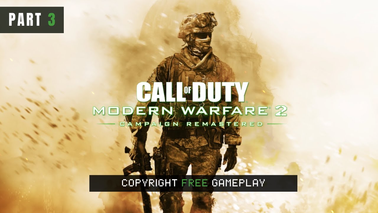 Call Of Duty Modern Warfare 2 Campaign Remastered Gameplay | Part 3 | Copyright Free Gameplay