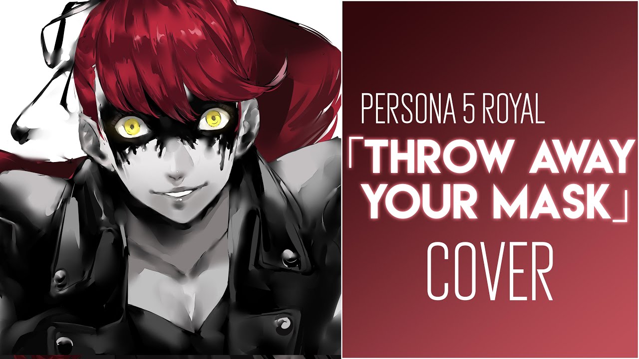 Persona 5 Royal ‖ "Throw Away Your Mask" ‖ AltrAudio ft. Sapphire YouTube