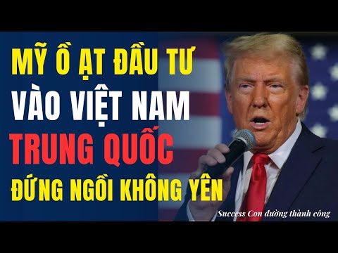 Mỹ chọn Việt Nam làm điểm đến đầu tư - Sau Elon Musk, tiếp theo là ai?