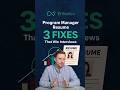 Program Manager Resume: 3 Fixes That Win Interviews