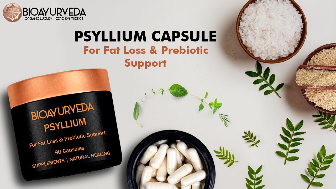 PSYLLIUM CAPSULE For Fat Loss & Prebiotic Support YouTube