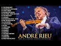 André Rieu Greatest Hits Full Album 2023 🎶🎶 The best of André Rieu🎻🎻 TOP 20 VIOLIN SONGS