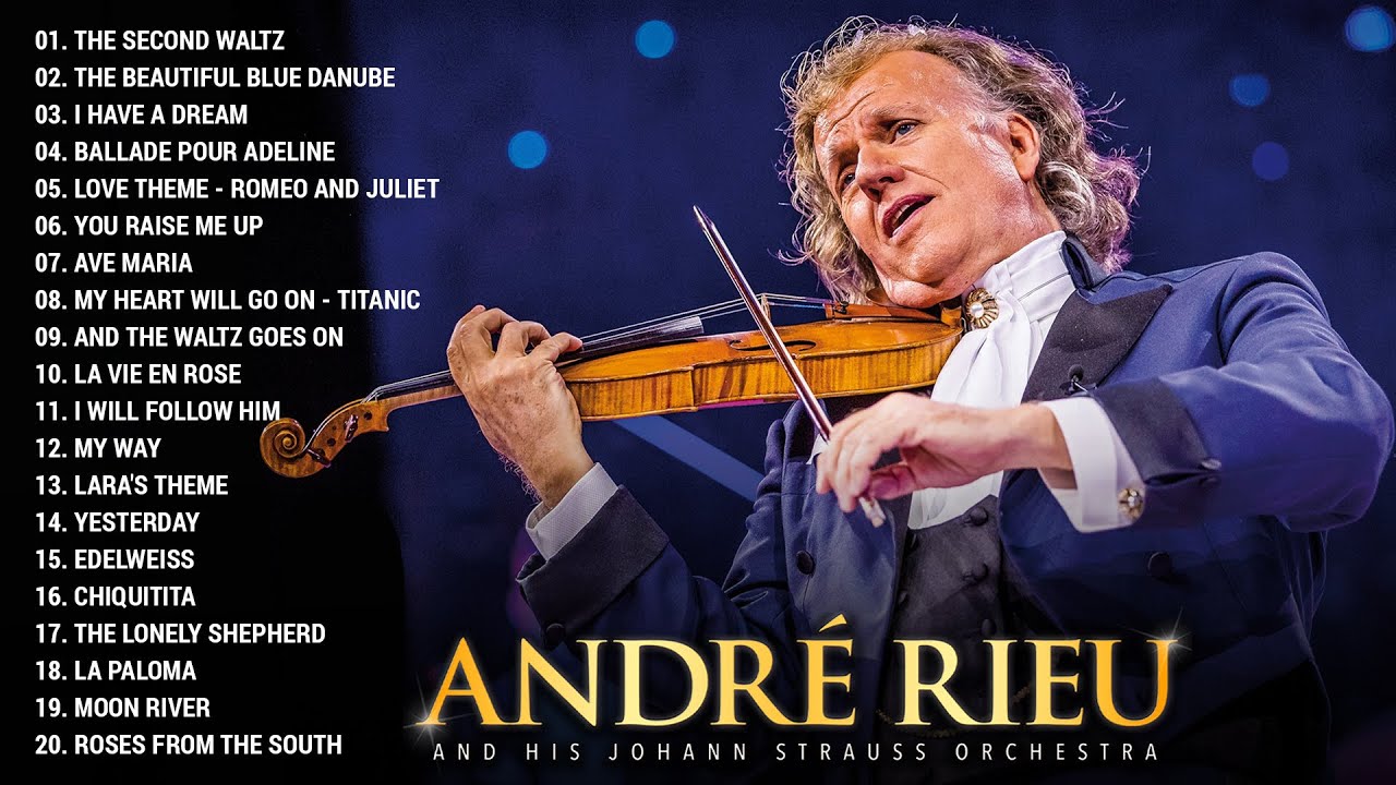 André Rieu Greatest Hits Full Album 2023 🎶🎶 The best of André Rieu🎻🎻 TOP 20 VIOLIN SONGS