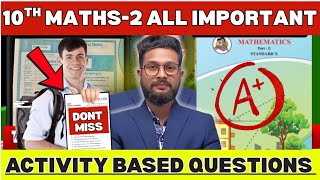 10TH MATHS-2 ALL IMPORTANT ACTIVITY BASED QUESTIONS | PRELIMS SERIES | ALL CHAPTERS | 
