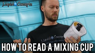 HOW TO READ A PAINT MIXING CUP | Liquid Concepts | Weekly Tips and Tricks