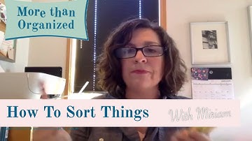 What Is The Best Way For You To Sort Things? - Miriam Ortiz y Pino