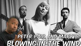 First Time Hearing | Peter, Paul And Mary  Blowing In The Wind Reaction