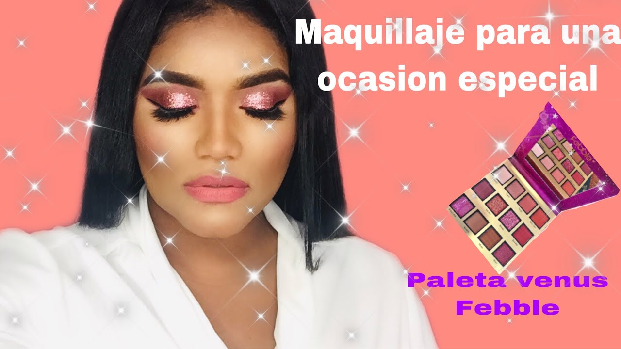 Maquillaje para una ocasion especial,  (paleta febble) venus