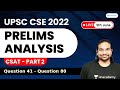 Complete Paper Analysis GS Paper 2 CSAT Part 2 and Answer Key | UPSC Prelims 2022 | Madhukar Kotawe