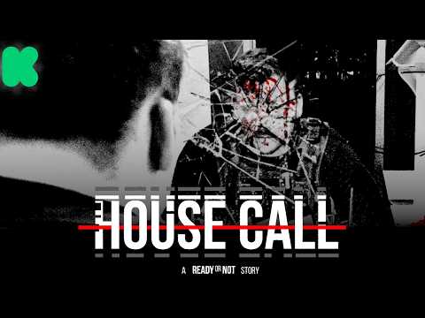 HOUSE CALL: A Ready or Not Story | Kickstarter Campaign