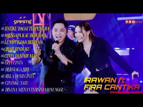 HATIKU BAGAI TERPENJARA-LUMPUR DAN BERLIAN- Irwan ft Fira Cantika full album terbaru 2024 no iklan