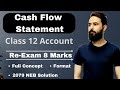 Cash flow statement  class 12 re exam special  format and neb 2079 solution