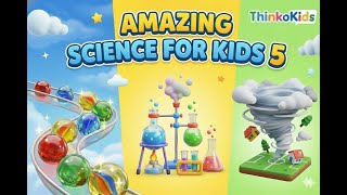 Amazing Science For Kids 5 Marbles Toy Lab Tornadoes Thinkokids