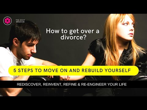 5 Steps For Moving on After a Divorce!