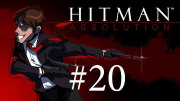 Hit the Man: Absolution - Hitman Absolution Gameplay + Run and Gun Fail Stealth Walkthrough Part 20 - Judge 47