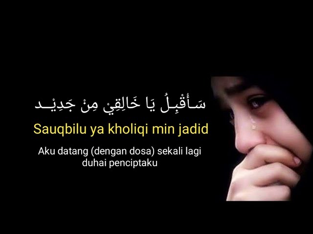 Sauqbilu Ya Kholiqi (syair syeikh Mansur Al-salimi) Lirik Arab dan Terjemahan class=