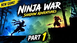 Ninja War: Shadow Adventures Gameplay Walkthrough Part 1 | Epic Shadow Ninja Action (Android/iOS) screenshot 1