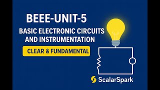 BEEE Unit –5 | ⚡ Basic Electronic Circuits and Instrumentation | PDF Notes