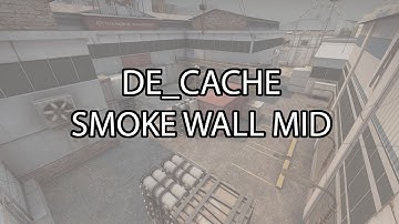 CS:GO | de_cache | Smoke Wall Mid