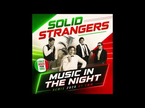 Solid Strangers - Music In The Night (Cover Remix 2026 by CMM)