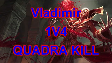 Vladimir 1v4 QUADRA KILL