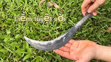 Tôi làm cái liềm cắt cỏ bằng thép xoắn từ lô cốt pháp tuyệt vời