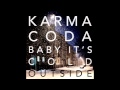 Capture de la vidéo Karmacoda - Baby It's Cold Outside