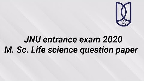 JNU Msc life science 2020 entrance exam question paper