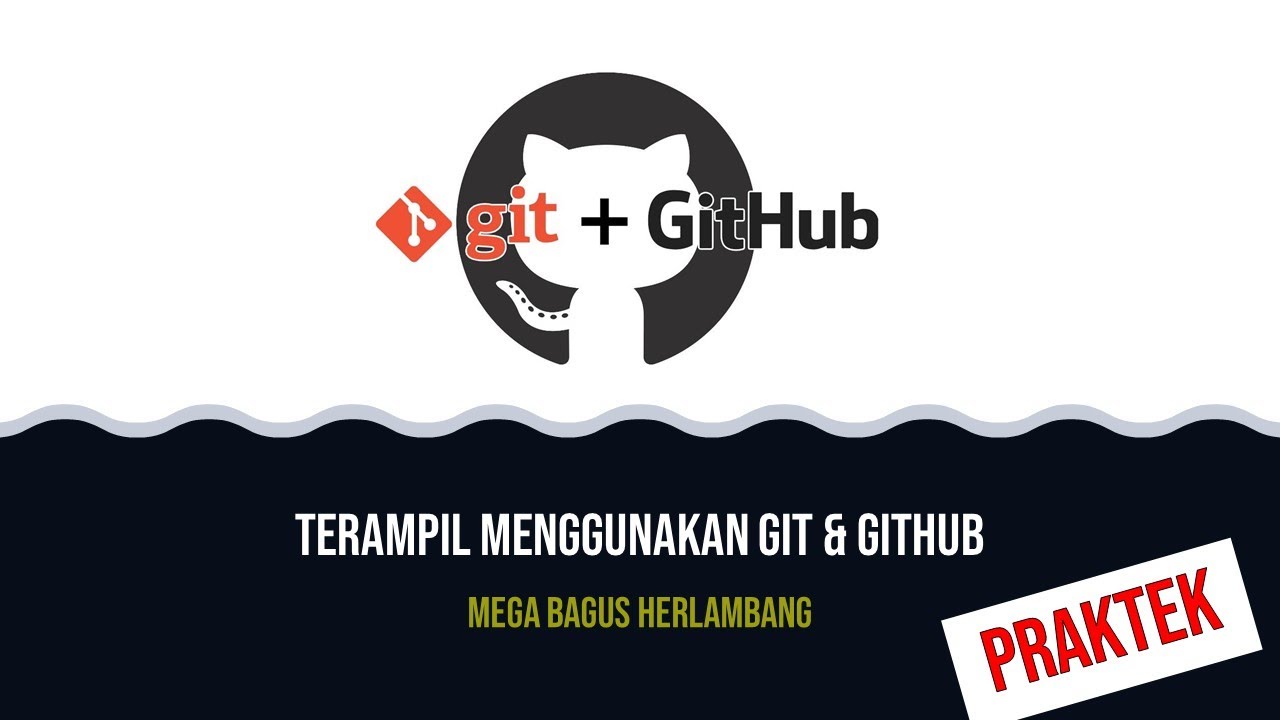 Terampil Menggunakan Git dan Github - Praktek - YouTube