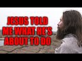 Jesus Told Me in 3 Words What He's About to Do | Sid Roth