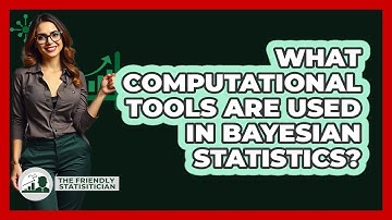 What Computational Tools Are Used In Bayesian Statistics?