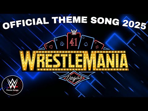 WWE Wrestlemania 41 Official Theme Song - 