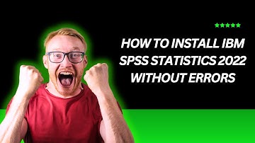How To Install IBM SPSS Statistics 2022 Without Errors