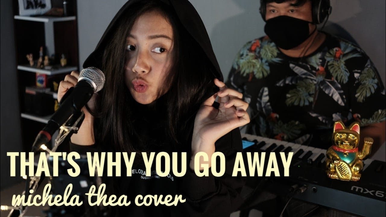 That S Why You Go Away Michela Thea Live Cover Youtube