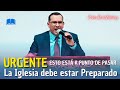 Urgente! Esto está por Pasar ( La Iglesia debe estar Preparado) - Pastor David Gutiérrez