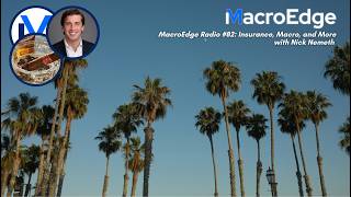 Macroedge Radio Insurance, Macro, And More With Nick Nemeth