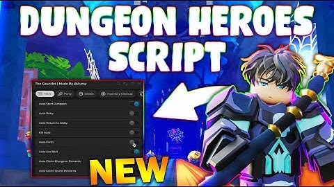 *NEW* Dungeon Heroes Script (PASTEBIN 2025) (AUTO START ,KILL AURA ,AUTO CLAIM REWARD ,AUTO FARM )