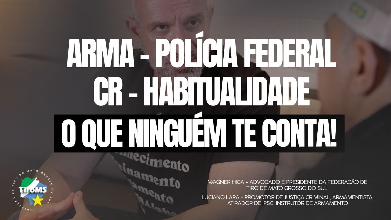Sinarm–CAC – CR – Polícia Federal – Habitualidade: O QUE NINGUÉM TE CONTA!!!
