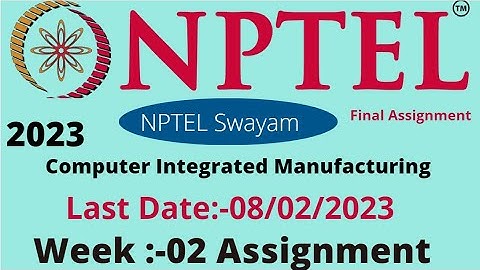 NPTEL/// Computer Integrated Manufacturing // Week -02 // Assignment // Week02