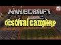 Minecraft 4 - Festival Camping
