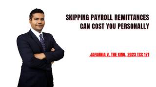Skipping Payroll Remittances Can Cost You Personally