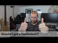 Should I get a hackintosh? Apple Rant - 2018