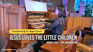 Jesus Loves the Little Children 어린이를 사랑하네 - George F. Root | arr. Marianne Kim