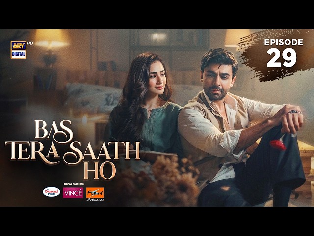 Bas Tera Saath Ho Episode 29 | 10 August 2026 | Farhan Saeed | Sana Javed | ENG SUB | ARY Digital