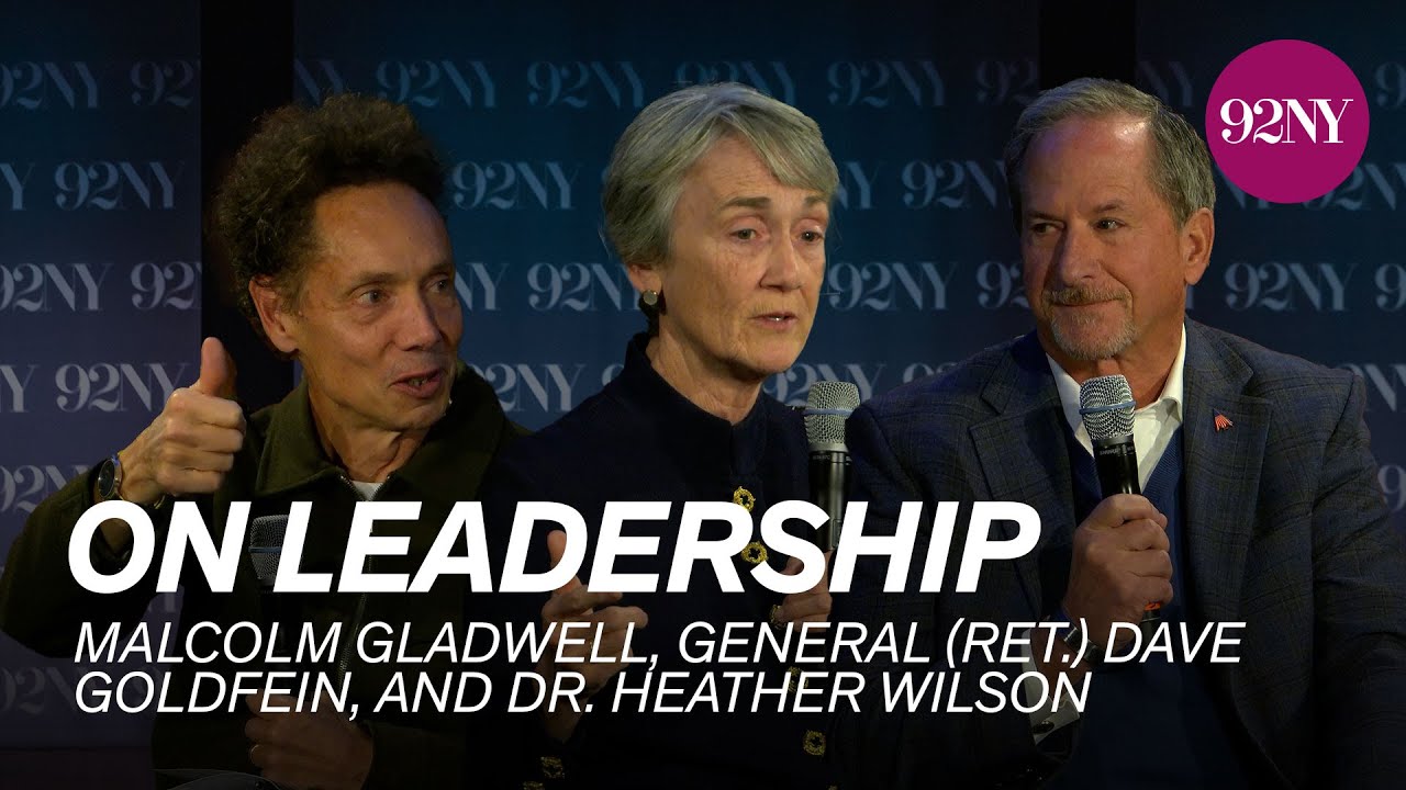 Malcolm Gladwell, General (Ret.) Dave Goldfein, & Dr. Heather Wilson in Conversation: On Leadership