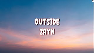 Outside (Lyric) - Zayn