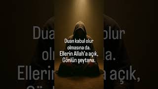 Duan kabul olur #tasavvuf #islam #allah #dualar #ayet #hadis