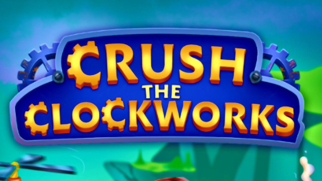 Crush the Clockworks Mobile Game Gameplay Android & Apk YouTube