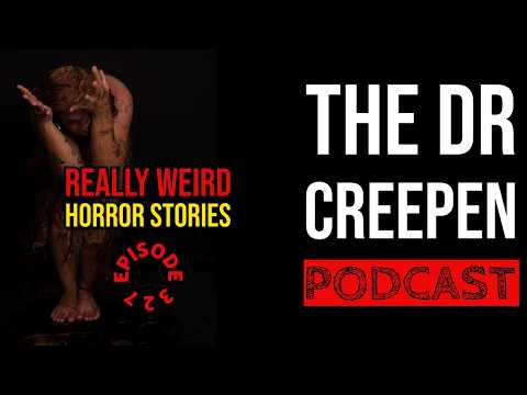 Podcast Episode 327: Really Weird Horror Stories
