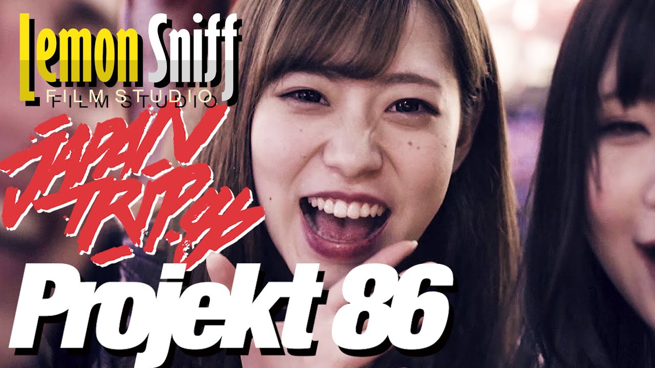 Japan Trip 2018 [ Projekt 86 ] x [ Lemon Sniff ] FULL MOVIE (OFFICIAL